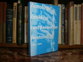 Antologie českého rozhlasového fejetonu