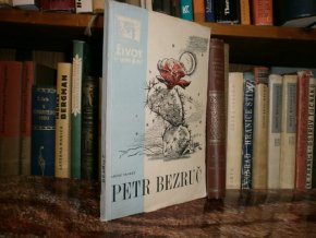 Petr Bezruč - Čtení o člověku a básníkovi