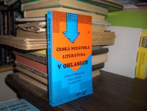 Česká nezávislá literatura v ohlasech