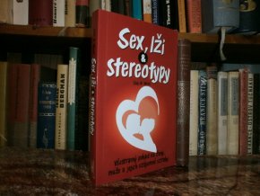 Sex, lži & stereotypy - Všestranný pohled ...