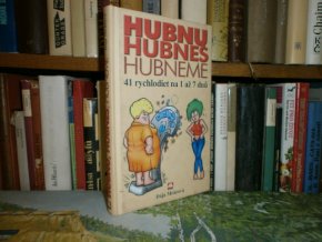 Hubnu, hubneš, hubneme