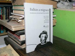 Balkán a migrace - Na křižovatce...
