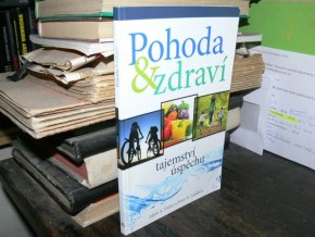 Pohoda a zdraví - tajemství úspěchu