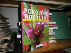 Pokojové rostliny - Jak na to