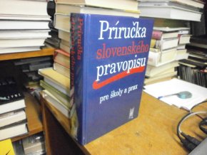 Príručka slovenského pravopisu pre školy a prax