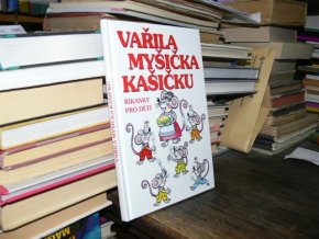 Vařila myšička kašičku (dětská říkadla)