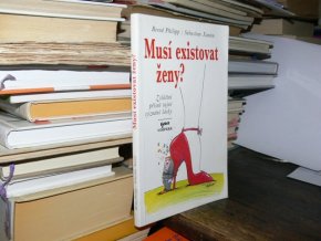 Musí existovat ženy?