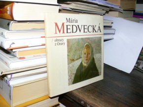 Mária Medvecká - Obrazy z Oravy