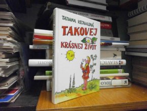 Takovej krásnej život