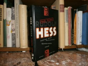 Rudolf Hess - Podivný konec nejstaršího ...