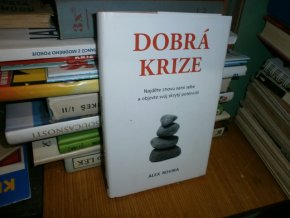 Dobrá krize - Najděte znovu sami sebe...