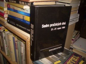 Sedm pražských dnů 21. - 27. 8. 1968