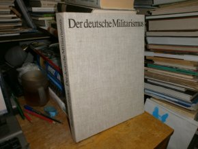 Der deutsche Militarismus 1917-1945 (německy)