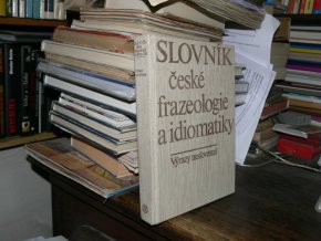 Slovník české frazeologie a idiomatiky-Výrazy...