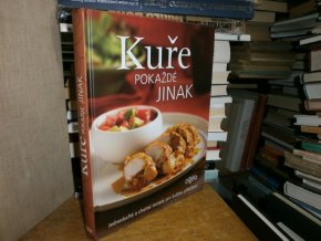 Kuře pokaždé jinak