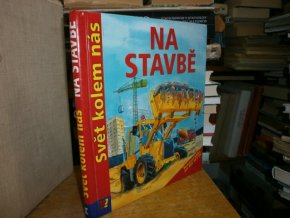 Svět kolem nás - Na stavbě