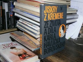 Jiskry z křemene-Ze života a díla K.H.Borovského