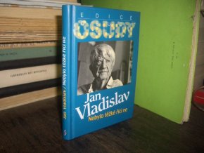 Jan Vladislav - Nebylo těžké říci ne