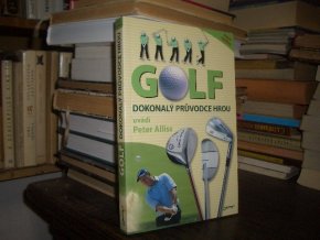 Golf - Dokonalý průvodce hrou