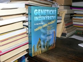 Genetické inženýrství - naděje nebo hrozba?