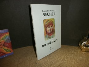 Nechci do jiný cimry