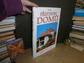 Přestavby domů - přestavby, nástavby, příst.