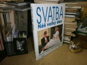 Svatba - náš velký den - plánování, slavnos