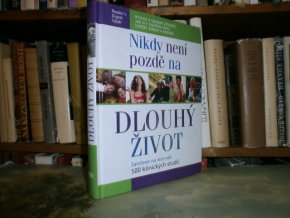 Nikdy není pozdě na dlouhý život