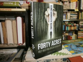 Forty Acres - Bílý muž pod bičem otrokáře