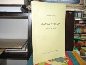 Matka Tereza - život a dílo