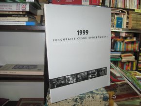 1999 fotografie české společnosti