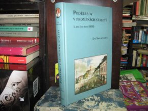 Poděbrady v proměnách staletí 1. díl do 1850