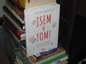 Jsem v tom! - Těhotenský manuál českých maminek