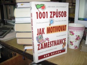 1001 způsob jak motivovat zaměstnance