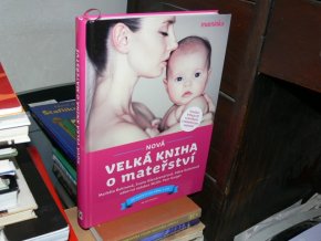Nová velká kniha o matce a dítěti