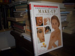 Obrazový průvodce Make-up - Líčení a péče o pleť
