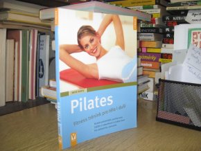 Pilates - fitness trénink pro tělo i duši