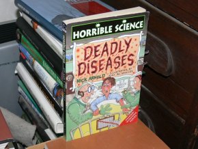 Horrible Science - Deadly Diseases