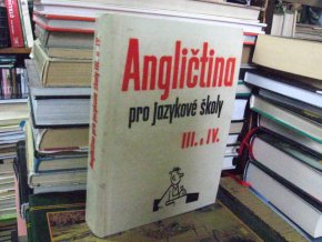 Angličtina pro jazykové školy III. a IV.