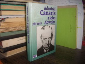 Admirál Canaris a jeho Abwehr