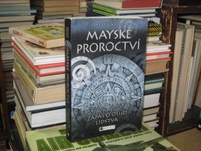 Mayské proroctví - Zápas o osud lidstva