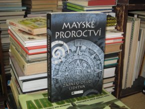 Mayské proroctví - Zápas o osud lidstva