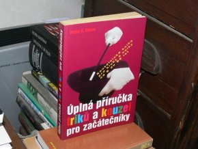 Úplná příručka triků a kouzel pro začátečníky