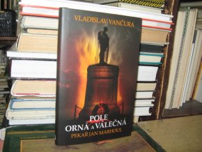 Pole orná a válečná. Pekař Jan Marhoul