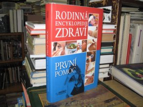 Rodinná encyklopedie zdraví - První pomoc