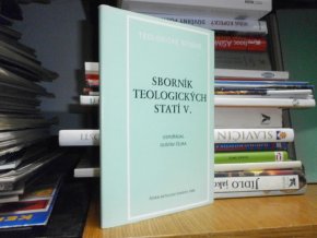 Teologické studie - Sborník teologických statí V