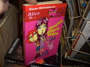 Alice a... Dóóóst dobrá ségra