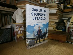 Jak jsem stopoval letadlo