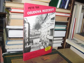 Osudová rozcestí. 1945 rok nadějí