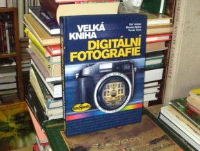 Velká kniha digitální fotografie